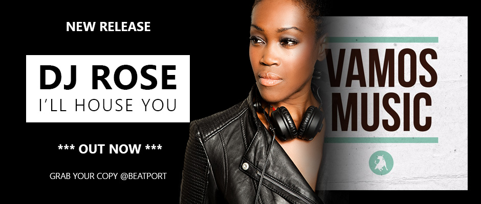 dj rose – i’ll house you out now