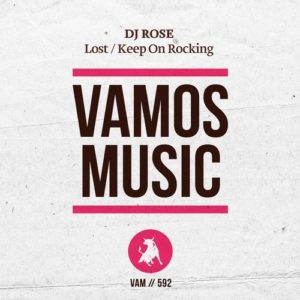 dj rose - lost - keep on rocking