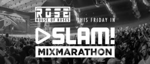 slam fm mixmarathon dj rose