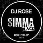 DJ Rose – How I Feel EP out on January 3rd