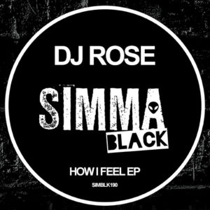 SIMBLK190-DJROSE-EP-HOW-I-FEEL